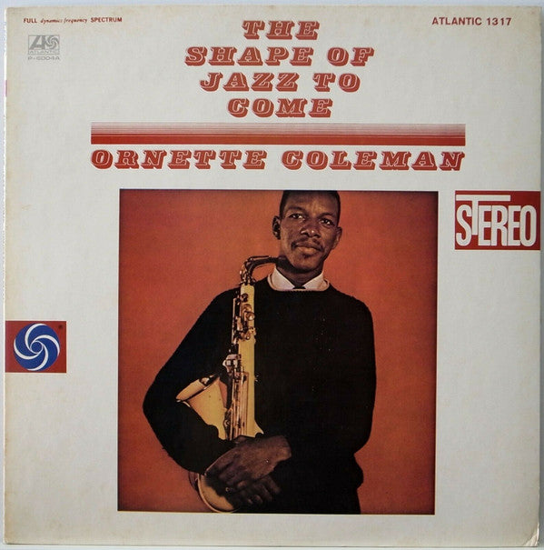 Master Release: The Shape Of Jazz To Come by Ornette Coleman