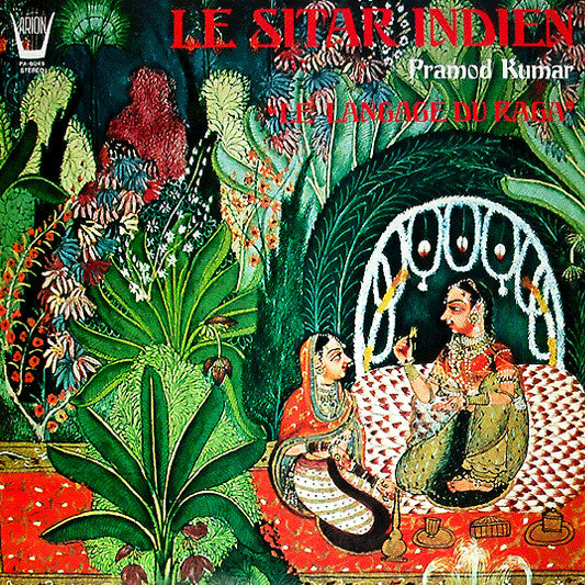Master Release: Le Sitar Indien, Le Langage Du Raga by Pramod Kumar