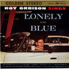 Roy Orbison - Lonely And Blue (Vinyl, LP, Album, Reissue, Remastered, Stereo) Near Mint (NM or M-) / Near Mint (NM or M-)