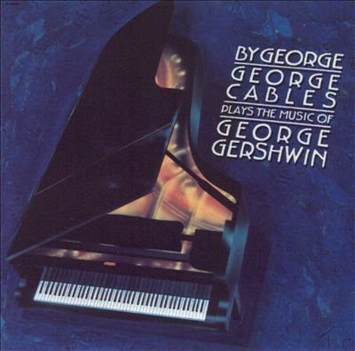 Release: By George: George Cables Plays The Music Of George Gershwin-Vinyl-US-1987-C-14030-5910541