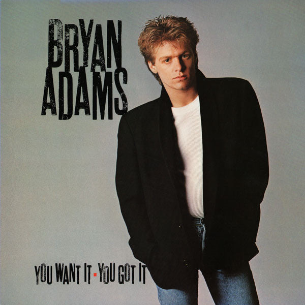 Master Release: You Want It, You Got It by Bryan Adams