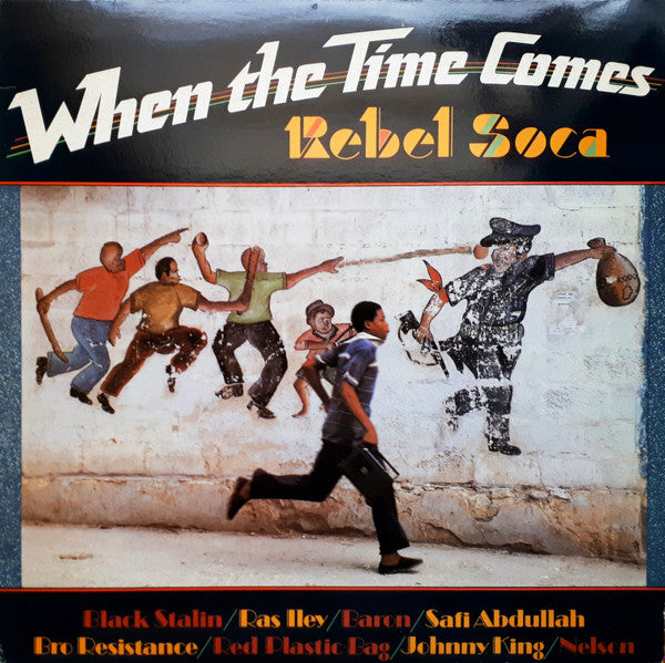Master Release: When The Time Comes: Rebel Soca by Various