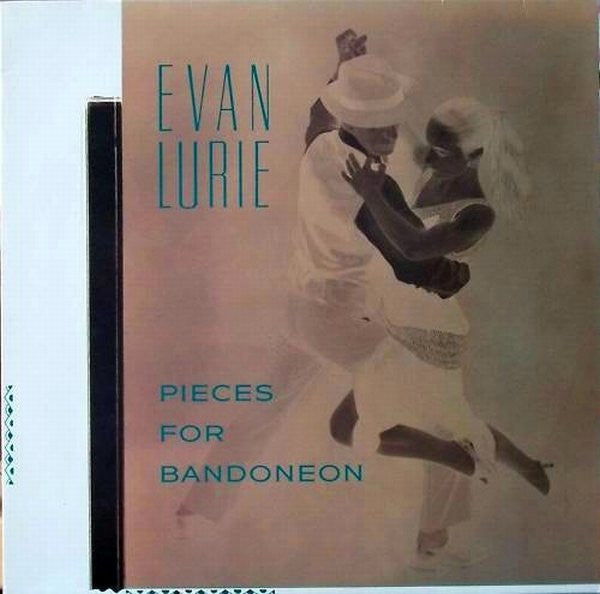 Master Release: Pieces For Bandoneon by Evan Lurie