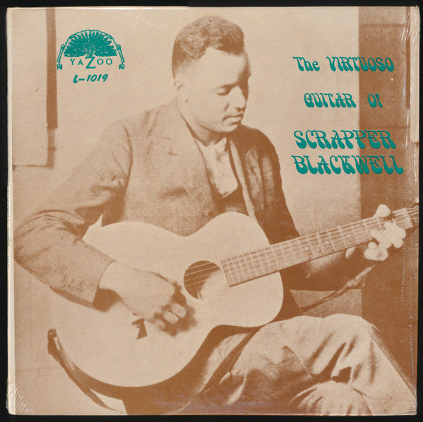 Master Release: The Virtuoso Guitar Of Scrapper Blackwell by Scrapper Blackwell