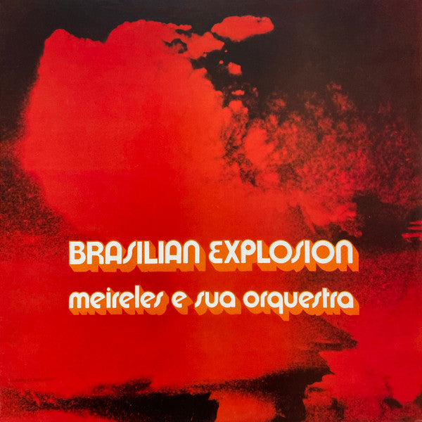 Master Release: Brasilian Explosion by Meirelles E Sua Orquestra