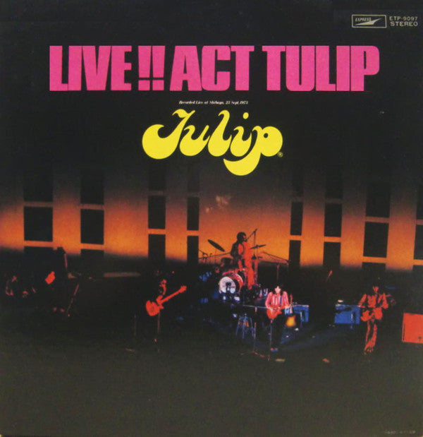 Release: Live!! Act Tulip-Vinyl-Japan-1973-ETP-9097-9441950