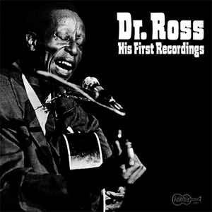 Master Release: His First Recordings by Doctor Ross