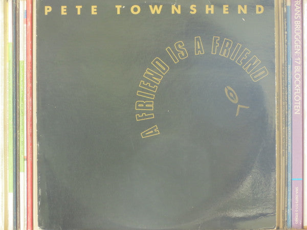 Master Release: A Friend Is A Friend by Pete Townshend