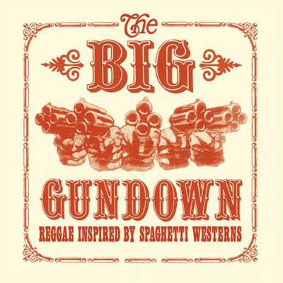 Master Release: The Big Gundown - Reggae Inspired By Spaghetti Westerns by Various