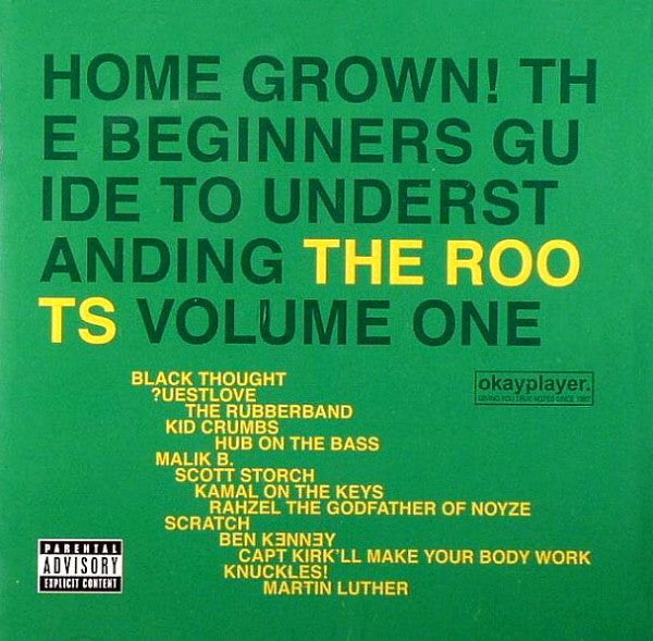 Home Grown! The Beginner's Guide To Understanding The Roots, Volume One