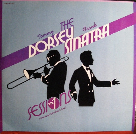 Master Release: The Dorsey / Sinatra Sessions Vol. 1 (February 1, 1940 - July 17, 1940) by Tommy Dorsey