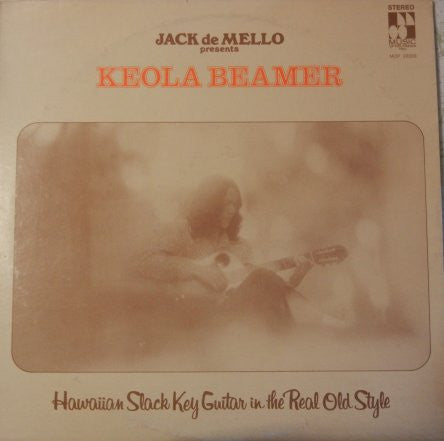 Master Release: Hawaiian Slack Key Guitar In The Real Old Style by Keola Beamer
