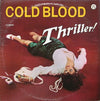 Cold Blood - Thriller! (Vinyl, LP, Album, Misprint) Very Good Plus (VG+) / Very Good Plus (VG+)