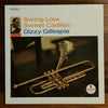Dizzy Gillespie - Swing Low, Sweet Cadillac (Vinyl, LP, Album, Reissue, Stereo) Good Plus (G+) / Good (G)