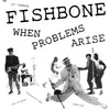 Fishbone - When Problems Arise (Vinyl, 12