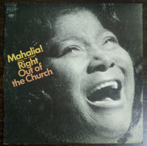 Master Release: Sings The Gospel Right Out Of The Church by Mahalia Jackson
