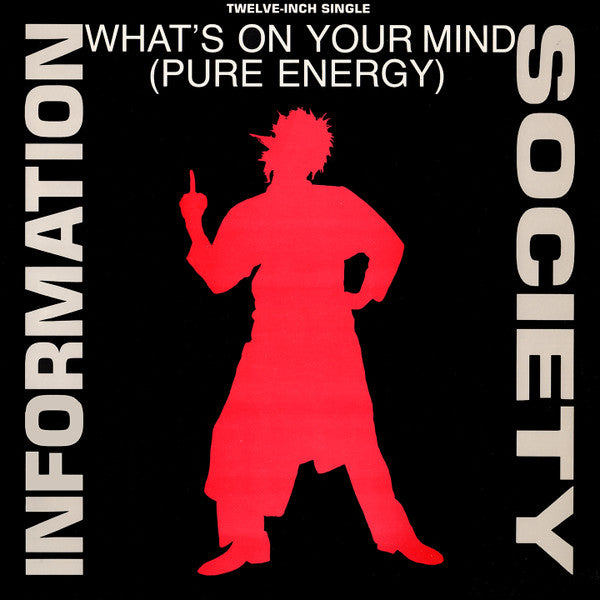 Master Release: What's On Your Mind (Pure Energy) by Information Society