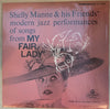Shelly Manne & His Friends - Modern Jazz Performances Of Songs From My Fair Lady (Vinyl, LP, Album, Reissue, Mono) Very Good Plus (VG+) / Very Good Plus (VG+)