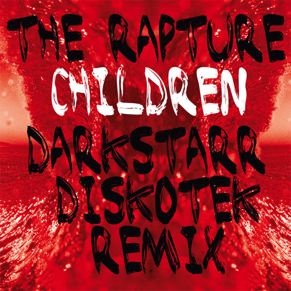 Master Release: Children by The Rapture