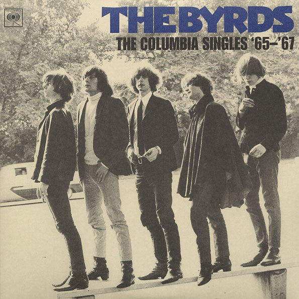 Master Release: The Columbia Singles '65-'67 by The Byrds