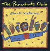 The Parachute Club - Small Victories (Vinyl, LP, Album) Very Good (VG) / Very Good (VG)