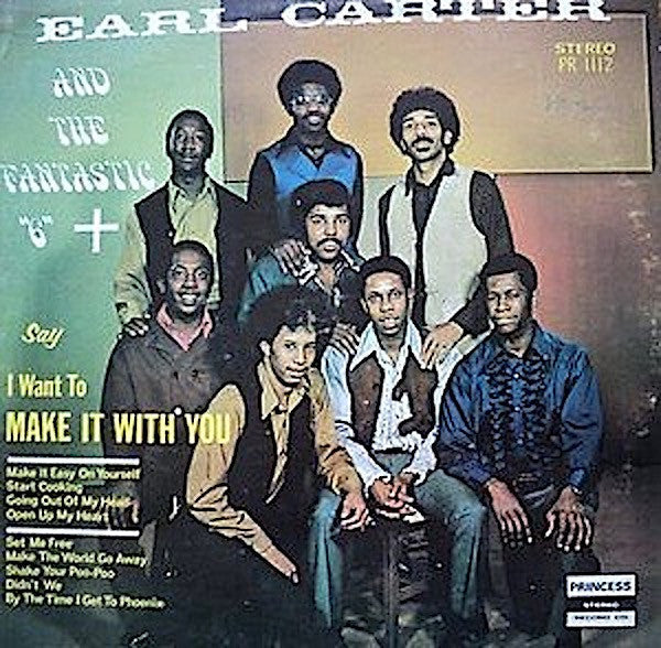 Master Release: I Want To Make It With You by Earl Carter And The Fantastic "6"