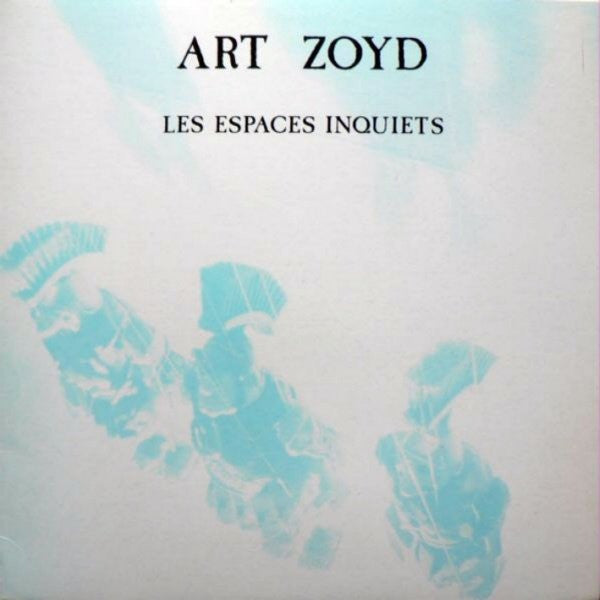 Master Release: Les Espaces Inquiets by Art Zoyd