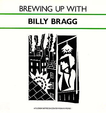 Master Release: Brewing Up With Billy Bragg by Billy Bragg