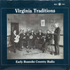 Various - Virginia Traditions - Early Roanoke Country Radio (Vinyl,...