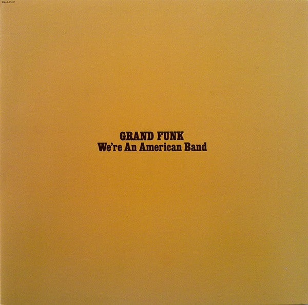 Release: We're An American Band-Vinyl-USA & Canada-1994-S11-17798, SMAS-11207-3508239