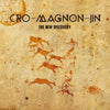 Cro-Magnon - The New Discovery (4xVinyl, 7