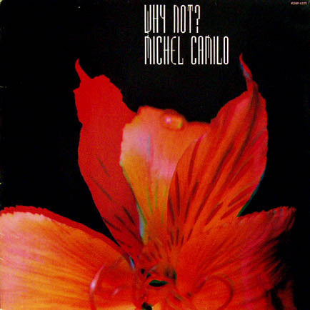 Master Release: Why Not? by Michel Camilo