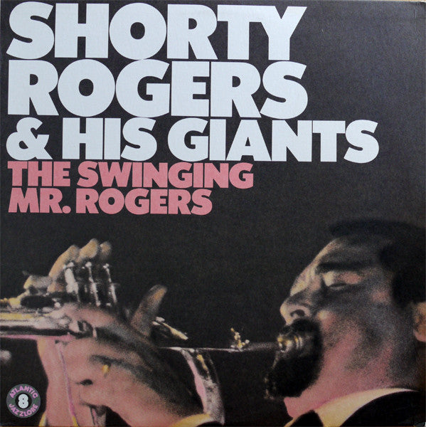 Master Release: The Swinging Mr. Rogers by Shorty Rogers And His Giants