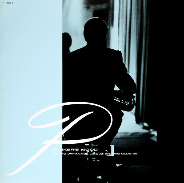 Release: Parker's Mood - Sadao Watanabe Live At Bravas Club '85-Vinyl-Japan-1985-P-13200-6689317