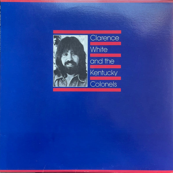 Release: Clarence White And The Kentucky Colonels-Vinyl-US-1980-0098-3327838