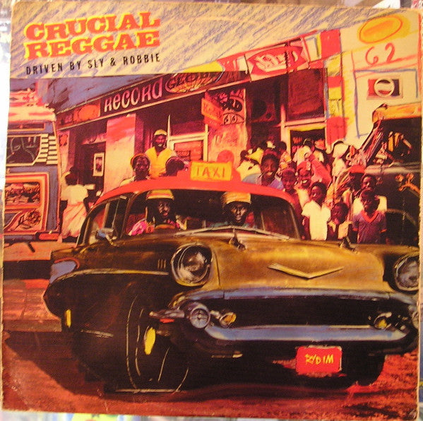 Master Release: Crucial Reggae - Driven By Sly & Robbie by Various