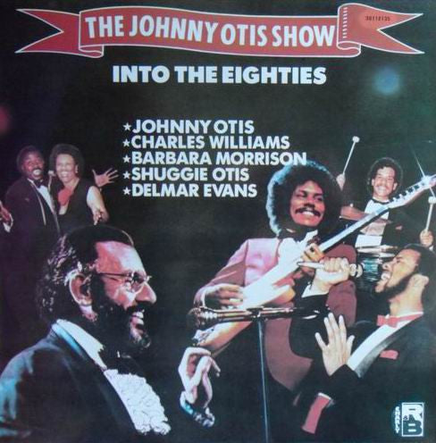 Release: Johnny Otis! Johnny Otis!: The 1984 Johnny Otis Show-Vinyl-UK-1986-CRB 1110-2883481