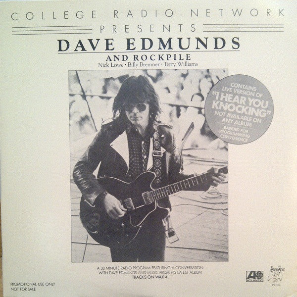 Release: College Radio Network Presents Dave Edmunds And Rockpile-Vinyl-US-1978-PR 320-1961597