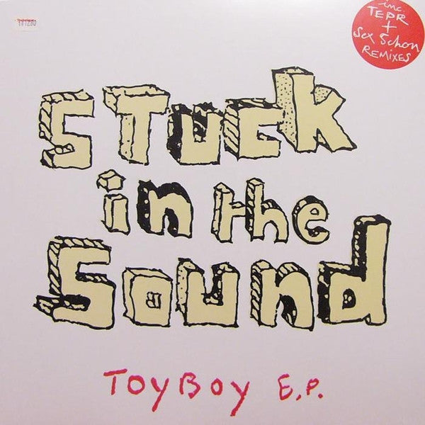 Master Release: Toy Boy E.P. by Stuck In The Sound