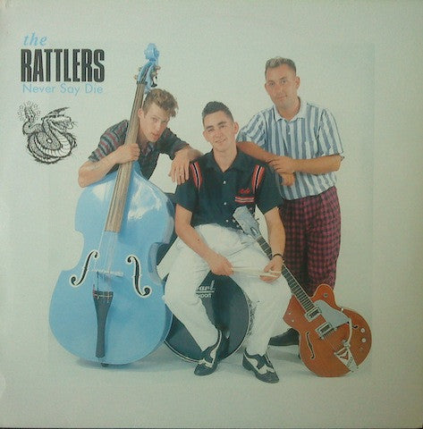Master Release: Never Say Die by The Rattlers!