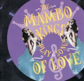 The Mambo Kings Play Songs Of Love