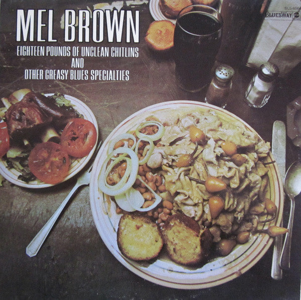 Master Release: Eighteen Pounds Of Unclean Chitlins And Other Greasy Blues Specialities by Mel Brown