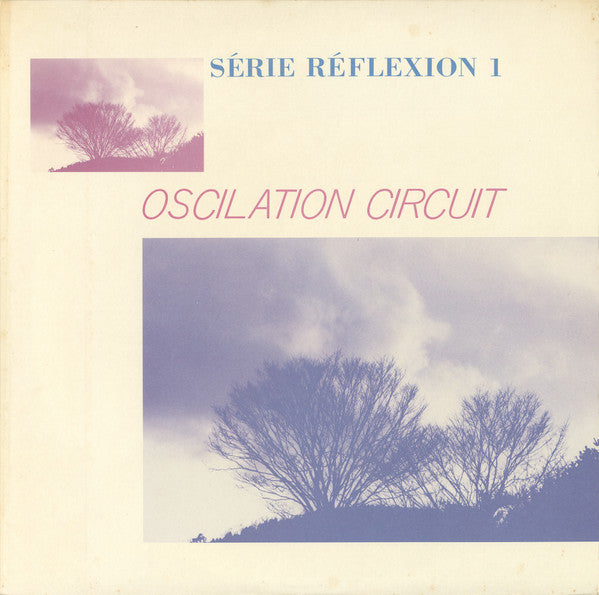 Master Release: Série Réflexion 1 by Oscilation Circuit