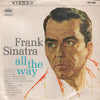 Frank Sinatra - All The Way (Vinyl, LP, Compilation, Stereo)