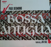 Paul Desmond - Bossa Antigua (Vinyl, LP, Album, Reissue, Stereo) Good Plus (G+) / Fair (F)