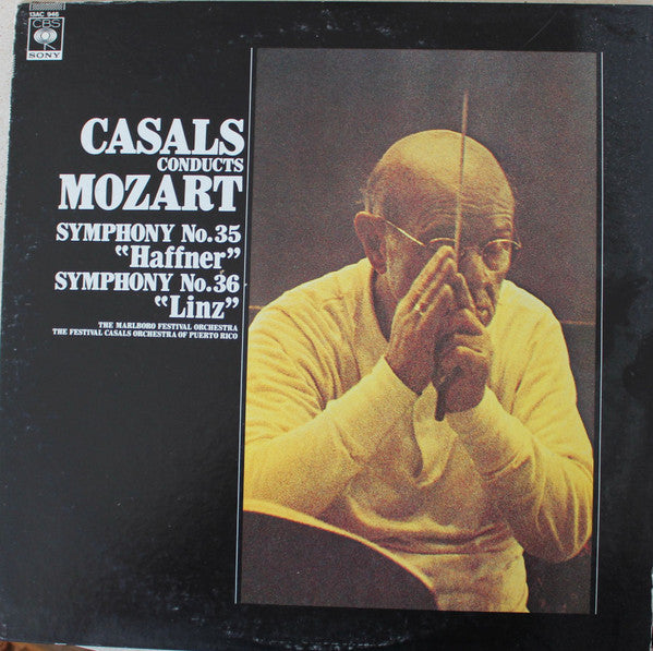 Casals Conducts Mozart: Symphony No. 35 "Haffner" Symphony No. 36 "Linz"