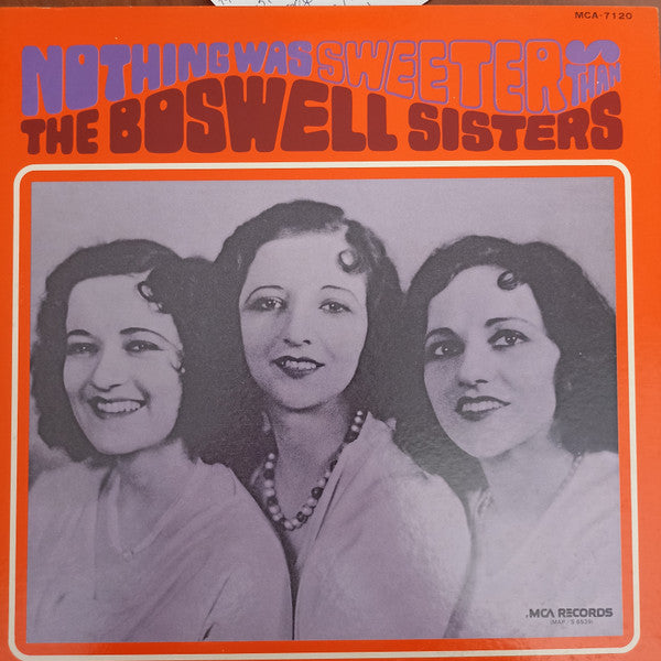 Master Release: Nothing Was Sweeter Than The Boswell Sisters by The Boswell Sisters