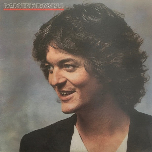 Master Release: Rodney Crowell by Rodney Crowell