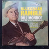 Bill Monroe & His Blue Grass Boys - Bluegrass Ramble (Vinyl, LP, Album, Mono) Good Plus (G+) / Good Plus (G+)