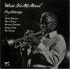 Roy Eldridge - What It's All About (Vinyl, LP, Album) Very Good Plus (VG+) / Good Plus (G+)